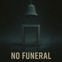No Funeral