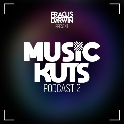 Music Kuts Podcast 2 - Fracus & Darwin (May 2023)