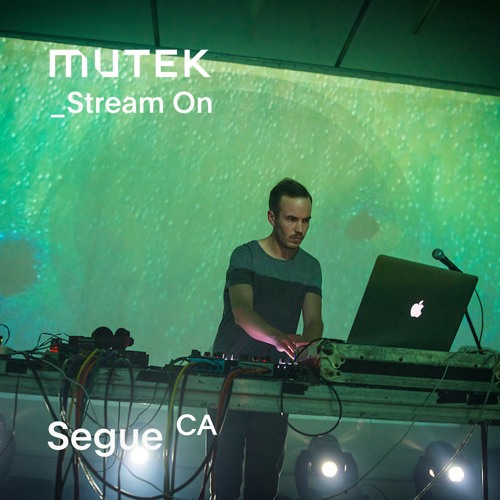 MUTEK_Stream On - Segue (CA)