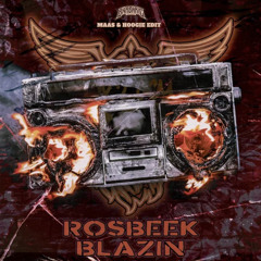 Rosbeek - Blazin' (Maas & Hoogie Mashup)