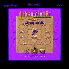 Premiere | Sergey Nomad - Gypsy Dinner (Seldjan Dervish Remix) [Kosa Records]