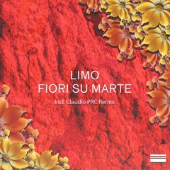 Limo - Fiori Su Marte (incl. Claudio PRC Remix) | SUB011