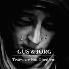 Tears Are Not Obedient
