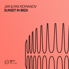 JXR & Pax Romanov - Sunset In Ibiza