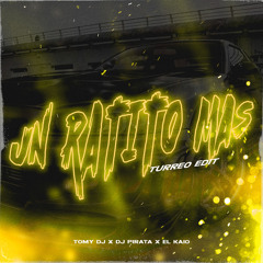 Un Ratito Mas (Turreo Edit) (Remix)