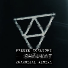 Freeze Corleone 667 - Shavkat (Hannibal Remix)