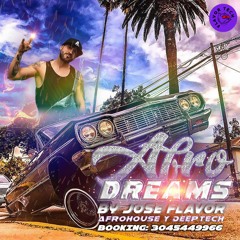 Afro Dreams - Dj Jose Flavor Latin Session