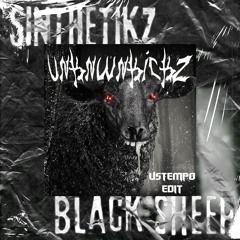 SINTHETIKZ - Black Sheep (UNKNWNKICKZ Ustempo Edit)