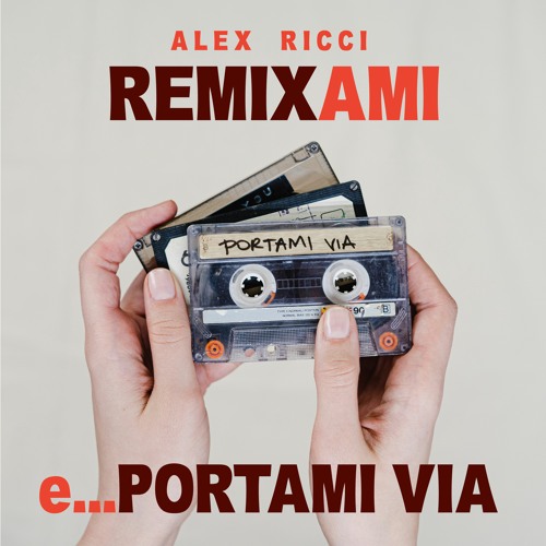 Stream AlexRicciMusic | Listen to ALEX RICCI - REMIXAMI E..