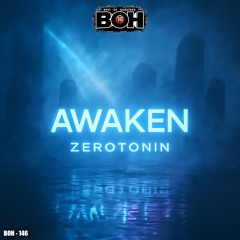 ZEROTONIN - Awaken [BOH]