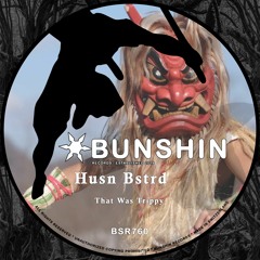 Husn Bstrd - That Was Trippy (FREE DOWNLOAD)