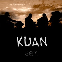 KUAN · DEM · Değirmen