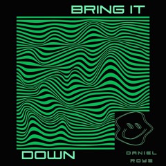 Bring It Down