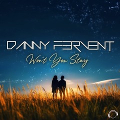 Danny Fervent - Won't You Stay (Snippet)