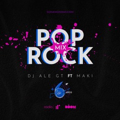 Pop Rock Mix by DJ Ale GT ft Maki SNM