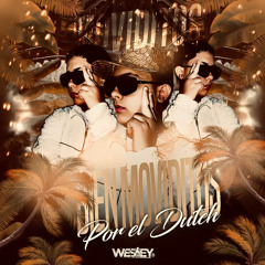 BIEN MOVIDITOS POR EL DUTCH I WESLEYDJ