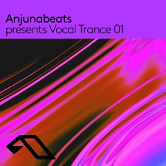 Anjunabeats presents Vocal Trance 01 (DJ Mix)