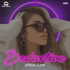 Jungle Punk - Seductive [Dark Shades Records]