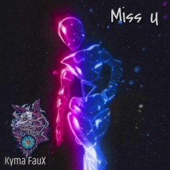 "Miss U" Prod. Kyma FauX - future bass trap instrumental type beat