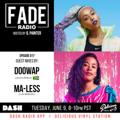 FADE Radio ep. 017 ft. Doowap & Ma-Less