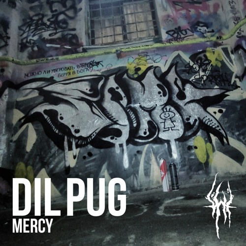 Dil Pug - Mercy [Buy - for free download]