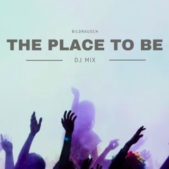 The place to be