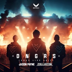 Jason Payne & Collusion - DNGRS (2023 LIVE EDIT)