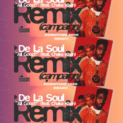 De La Soul - All Good? feat. Chaka Khan (Robotnik3000 remix)