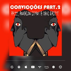 R4ZZ Feat. Ronaldo Lemos & Davi Briese - Convicções Part.2