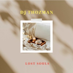 DJ Thozman - LostSouls ( OriginalMix )
