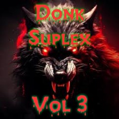 Donk Suplex Vol 3