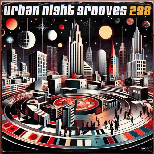 Urban Night Grooves 298 *Strictly Deep Underground House & Garage Business*
