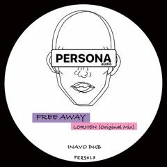 (PERS013) Free Away - Lorhen (PERSONA AUDIO)