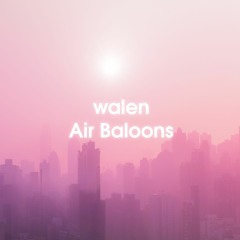 walen - Air Balloons