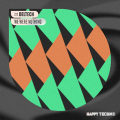 Deltech - We Were Nothign