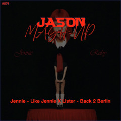 Jennie - Like Jennie x Lister - Back 2 Berlin (JASON MashUp) *Free Download