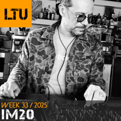 IM20 - WEEK-33 | 2025 LTU-Podcast