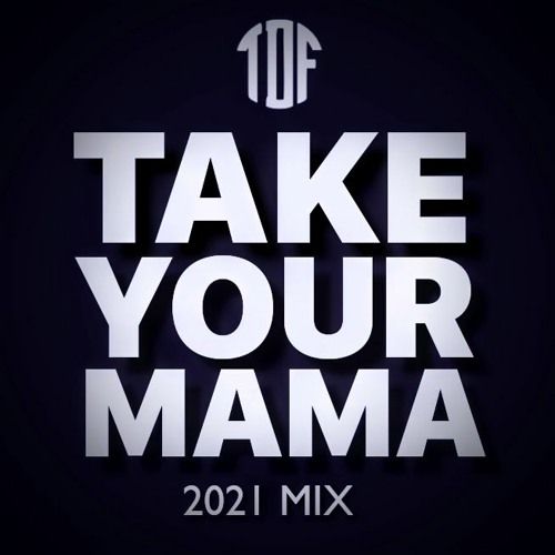 Take Your Mama (feat. Nathan Hutson) - 2021 Remake