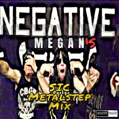 Negative Megan's SIC METALSTEP MIX