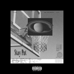 Stay Put (feat. John Alex Harper)
