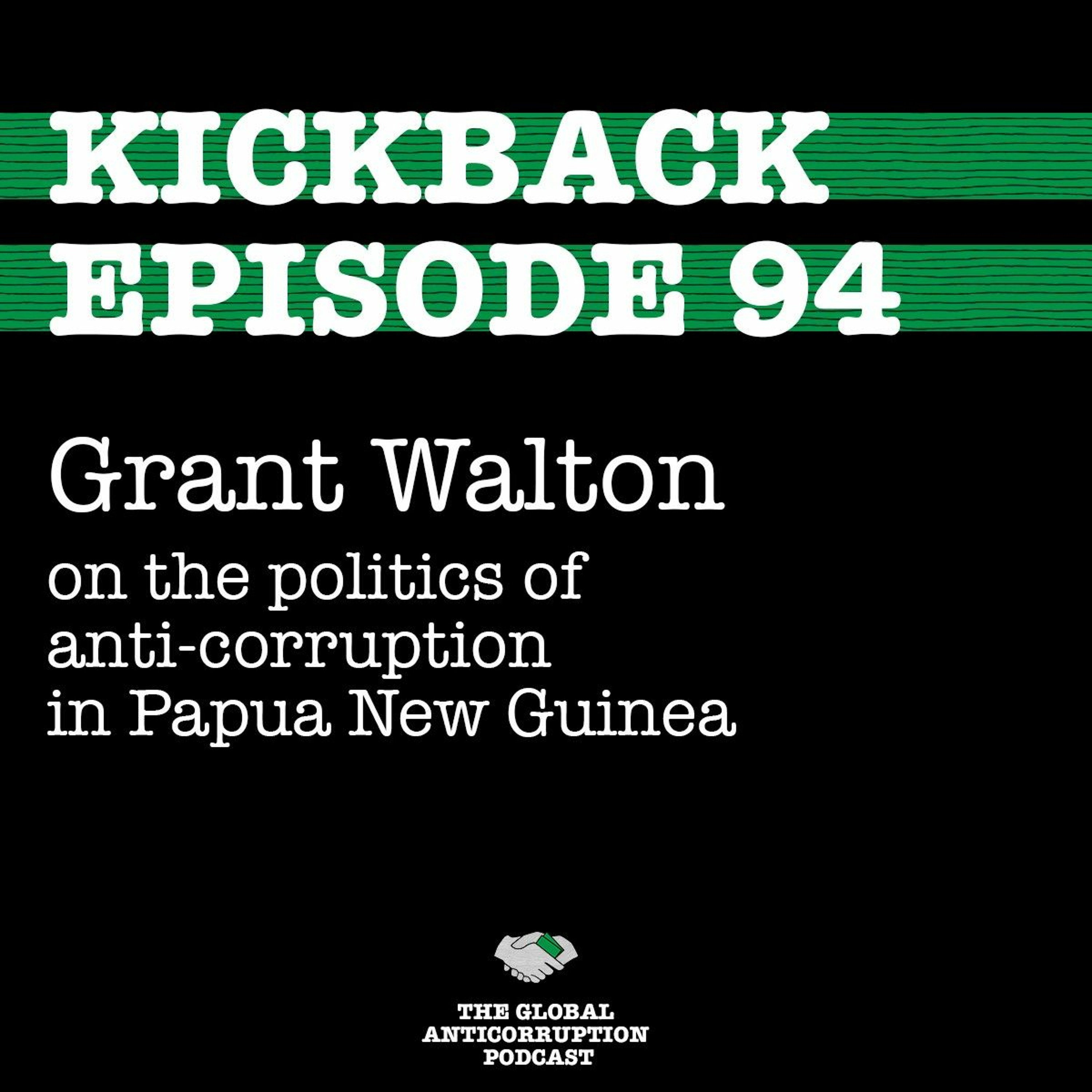 94. Grant Walton on the politics of anti-corruption in Papua New Guinea
