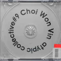 atypic collective #9 - Choi Won Vin