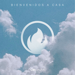 Bienvenidos a casa - CLM Church trujillo