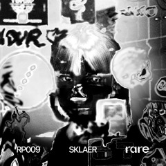 Sklaer - Rarecast #9 [RP009]