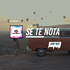Jory Boy - Se Te Nota (Pro x CeeLoKey)
