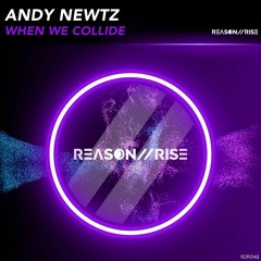 Andy Newtz - When We Collide (Radio Edit) Master MP3 320kbps