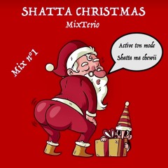 Shatta Christmas Mix Vol°1 (MixTerio Shatta Mix)