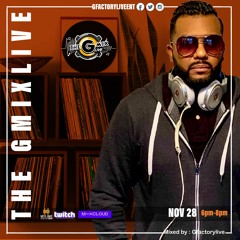 THE GMIXLIVE MIXSHOW EP51 On Mylimeradio.com Live Recording By Mixed By GfactoryLive NOV.28.2020