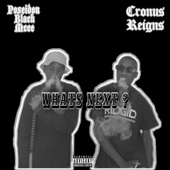 Whats Next (feat. Cronus Reigns).mp3