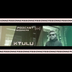 SIONNERS PODCAST [004] Ktulu